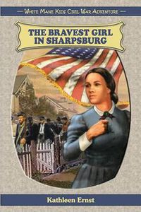 Cover image for The Bravest Girl in Sharpsburg