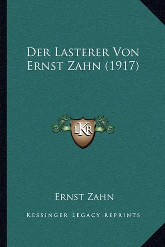 Der Lasterer Von Ernst Zahn (1917)