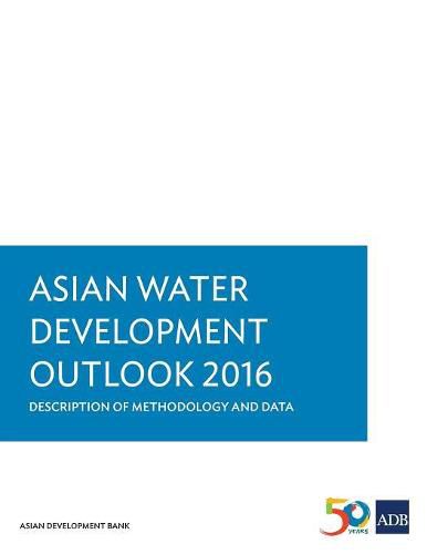 Cover image for Asian Water Development Outlook 2016: Description of Methodology and Data