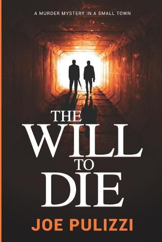 Cover image for The Will to Die: A Novel of Suspense (Murder in a Small Town), a Thriller