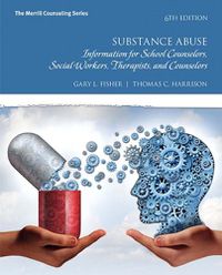 Cover image for Substance Abuse: Information for School Counselors, Social Workers, Therapists, and Counselors