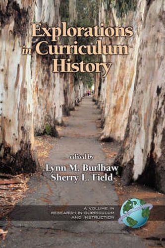 Cover image for Explorations in Curriculum History Research