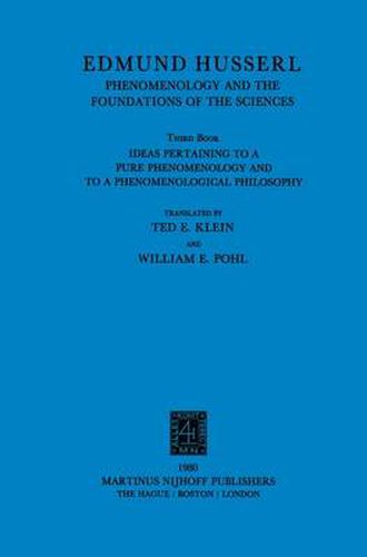 Ideas Pertaining to a Pure Phenomenology and to a Phenomenological Philosophy: Third Book: Phenomenology and the Foundation of the Sciences