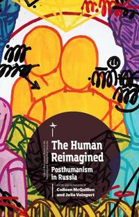 Cover image for The Human Reimagined: Posthumanism in Russia