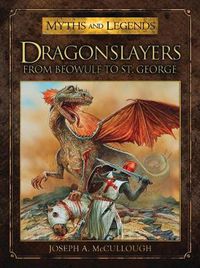 Cover image for Dragonslayers: From Beowulf to St. George