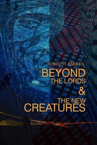 Cover image for Beyond the Lords & the New Creatures