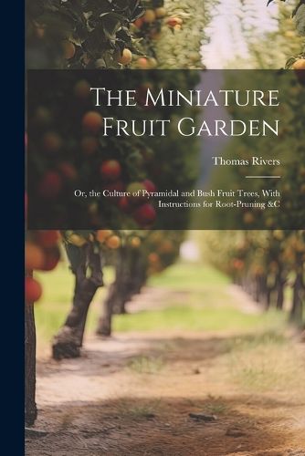 Cover image for The Miniature Fruit Garden