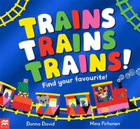 Cover image for Trains Trains Trains!: Find Your Favourite