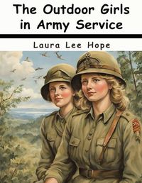 Cover image for The Outdoor Girls in Army Service