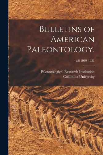 Cover image for Bulletins of American Paleontology.; v.8 1919-1921