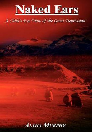 Cover image for Naked Ears: A Child's-eye View of the Great Depression