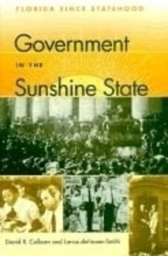 Cover image for Government in the Sunshine State: Florida Since Statehood