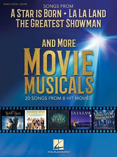 Cover image for Songs from A Star Is Born and More Movie Musicals: 20 Songs from 7 Hit Movie Musicals Including a Star is Born, the Greatest Showman, La La Land & More