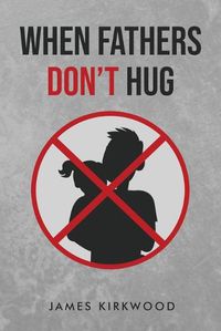 Cover image for When Father's Don't Hug