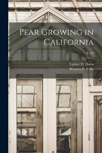 Cover image for Pear Growing in California; E122