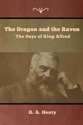 Cover image for The Dragon and the Raven: The Days of King Alfred