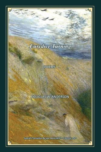 Eurydice Turning - Poems: Euridice Volte ndose - Poemas