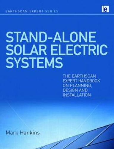 Cover image for Stand-alone Solar Electric Systems: The Earthscan Expert Handbook for Planning, Design and Installation