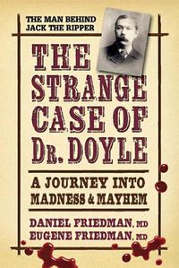 Cover image for Strange Case of Dr. Doyle - Revised Edition: A Journey into Madness & Mayhem