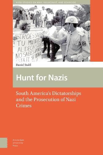 Cover image for Hunt for Nazis: South America's Dictatorships and the Prosecution of Nazi Crimes