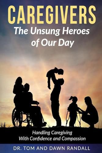 Cover image for Caregivers: The Unsung Heroes of Our Day