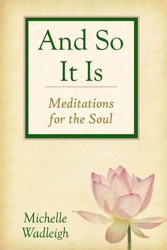 Cover image for . . . and So It Is: Meditations for the Soul