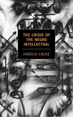 The Crisis of the Negro Intellectual