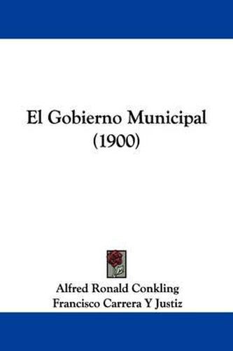 Cover image for El Gobierno Municipal (1900)