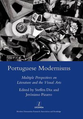 Cover image for Portuguese Modernisms: Multiple Perspectives on Literature and the Visual Arts