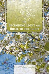 Cover image for The Beckoning Light and Home to the Light