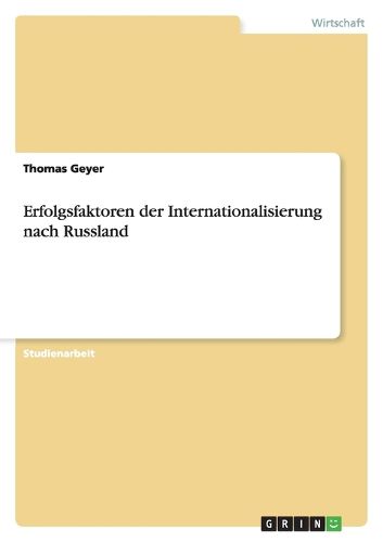 Cover image for Erfolgsfaktoren der Internationalisierung nach Russland