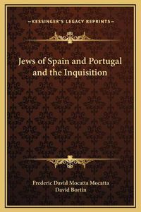 Cover image for Jews of Spain and Portugal and the Inquisition