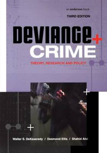 Deviance and Crime: Theory, Research and Policy