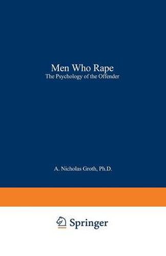 Cover image for Men Who Rape: The Psychology of the Offender