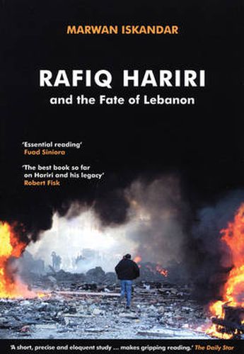 Cover image for Rafiq Hariri and the Fate of Lebanon