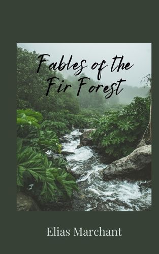 Cover image for Fables of the Fir Forest