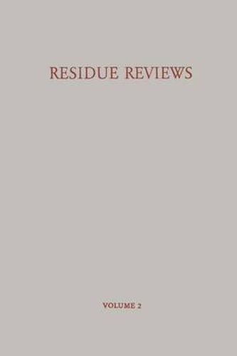 Cover image for Residue Reviews  / Ruckstands-Berichte: Residues of Pesticides and Other Foreign Chemicals in Foods and Feeds / Ruckstande von Pesticiden und Anderen Fremdstoffen in Nahrungs- und Futtermitteln