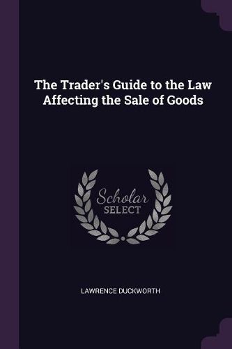 Cover image for The Trader's Guide to the Law Affecting the Sale of Goods