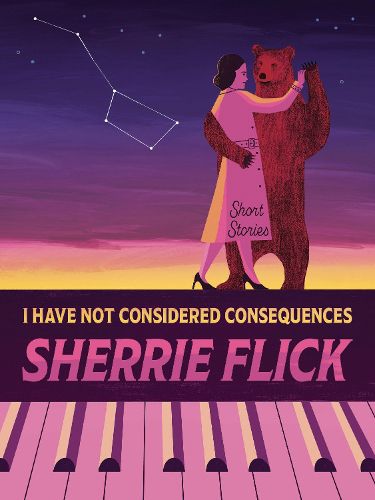 Cover image for I Have Not Considered Consequences: Short Stories