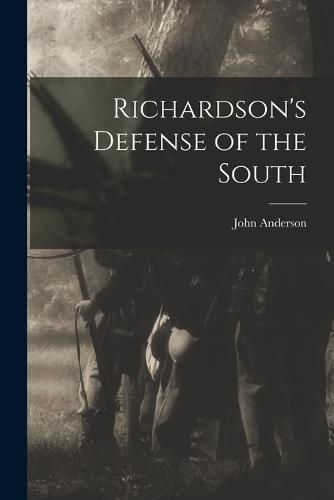 Cover image for Richardson's Defense of the South