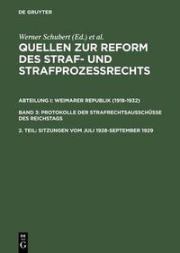 Cover image for Quellen zur Reform des Straf- und Strafprozessrechts, 2. Teil, Sitzungen vom Juli 1928-September 1929