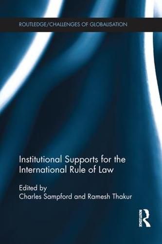 Cover image for Institutional Supports for the International Rule of Law