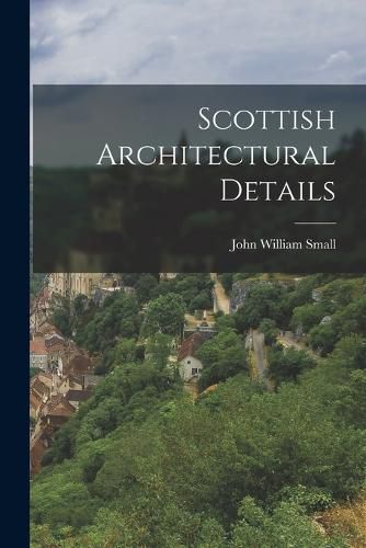 Cover image for Scottish Architectural Details