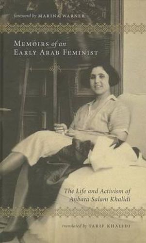 Memoirs of an Early Arab Feminist: The Life and Activism of Anbara Salam Khalidi