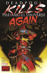 Cover image for Deadpool Kills The Marvel Universe Again (New Printing)