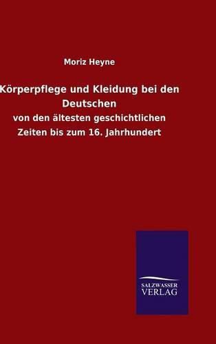 Cover image for Koerperpflege und Kleidung bei den Deutschen