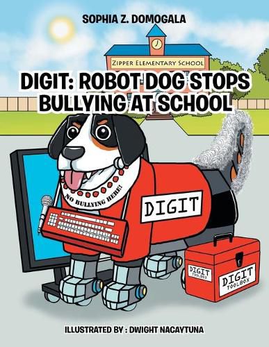 Cover image for Digit: Robot Dog Stops Bullying at School