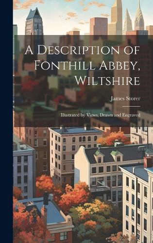 Cover image for A Description of Fonthill Abbey, Wiltshire