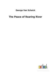 Cover image for The Peace of Roaring River