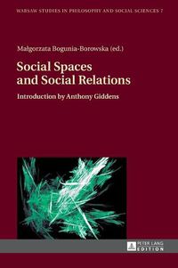 Cover image for Social Spaces and Social Relations: Introduction by Anthony Giddens